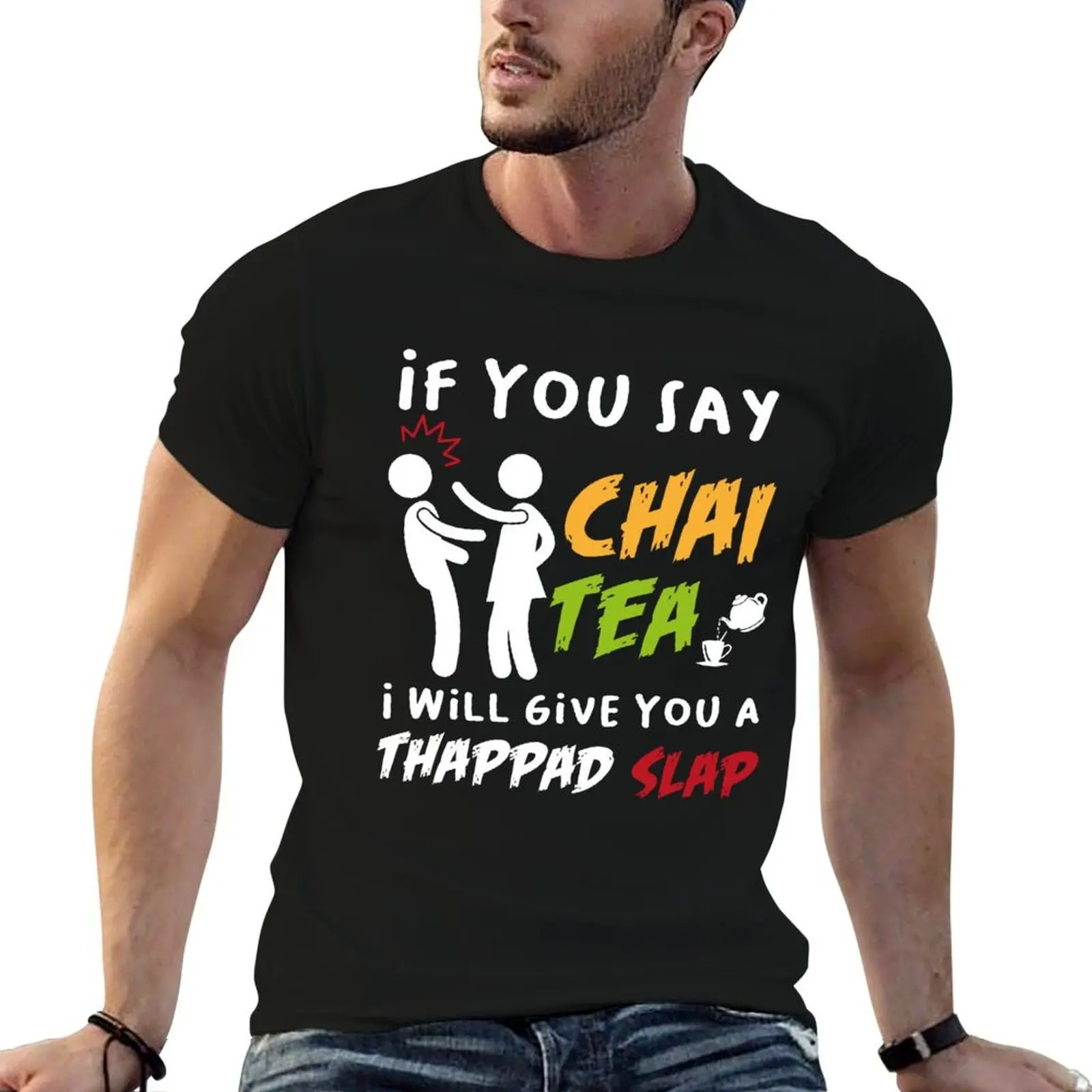 If You Say Chai Tea I Will Give You A Thappad Slap, Funny Desi Gift, desilady, desi lady T-Shirt anime t shirts for man T-Shirt
If You Say Chai Tea I Will Give You A Thappad Slap, Funny Desi Gift, desilady, desi lady T-Shirt anime t shirts for man T-Shirt