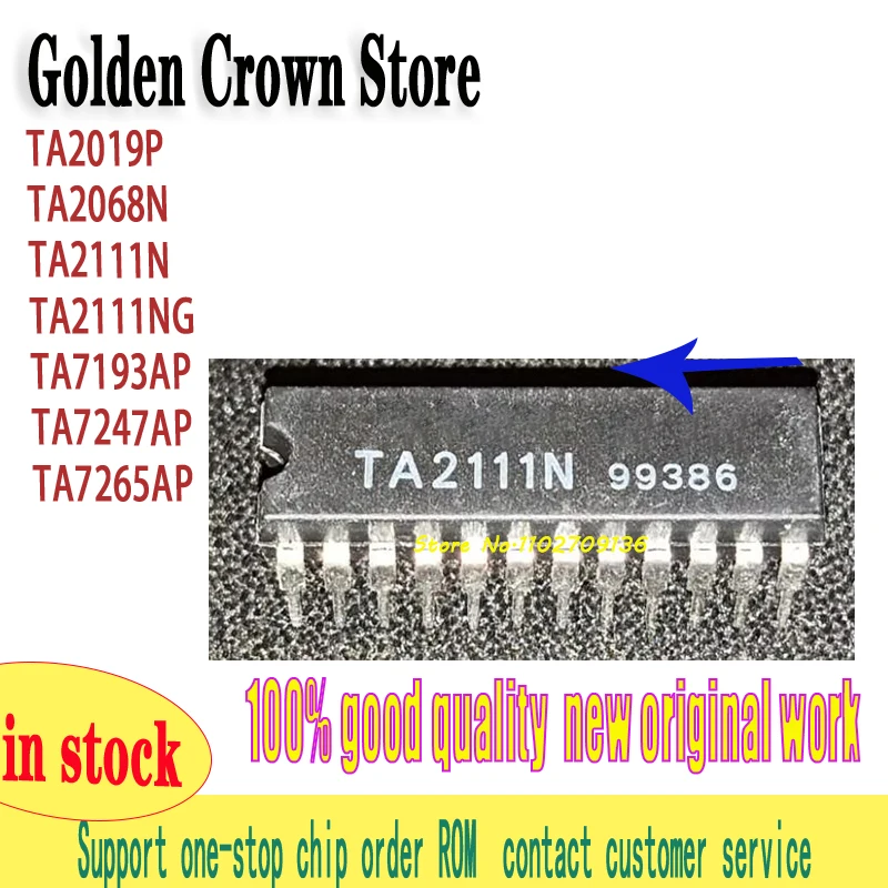 TA2019P TA2068N TA2111N TA2111NG TA7193AP TA7247AP TA7265AP 5 ~ 10 шт./лот
TA2019P TA2068N TA2111N TA2111NG TA7193AP TA7247AP TA7265AP 5 ~ 10 шт./лот