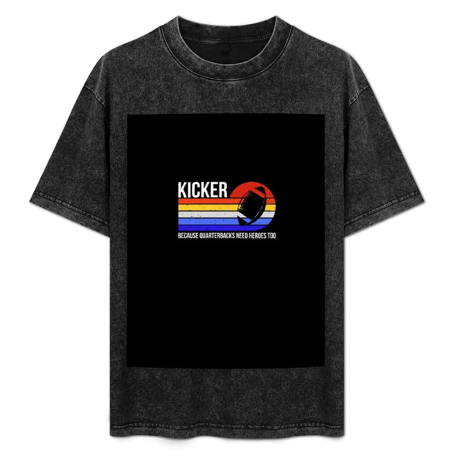 Kicker Because Quarterbacks Need Heroes Too II T-Shirt Personalized t-shirt graphic t shirt vintage mens graphic t-shirts
Kicker Because Quarterbacks Need Heroes Too II T-Shirt Personalized t-shirt graphic t shirt vintage mens graphic t-shirts