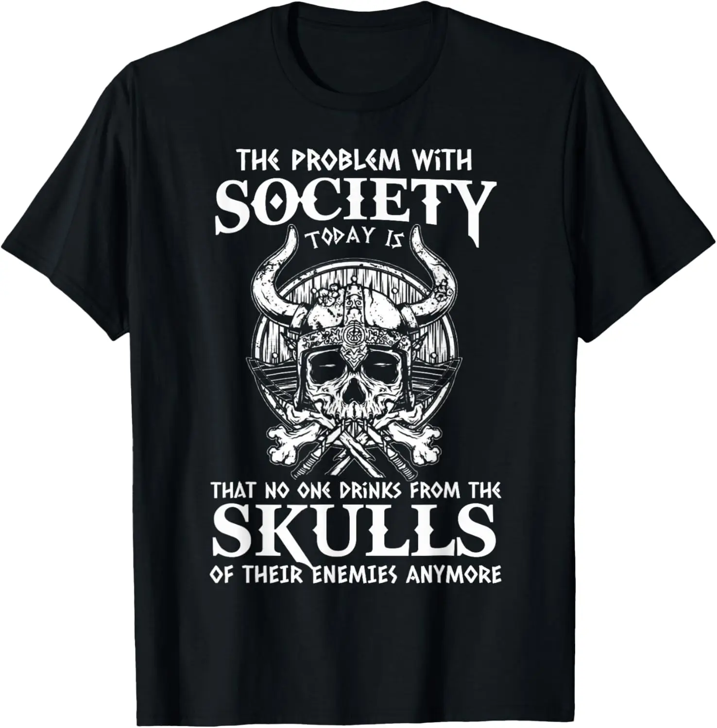 Nordic warior skull Funny Society Problem T-Shirt 100% Cotton O-Neck Short Sleeve Summer Casual Mens T-shirt Streetwear
Nordic warior skull Funny Society Problem T-Shirt 100% Cotton O-Neck Short Sleeve Summer Casual Mens T-shirt Streetwear