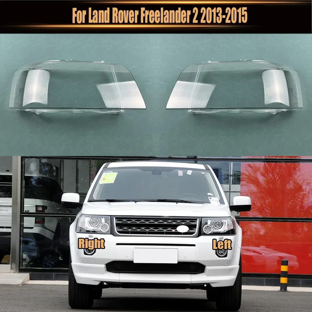 For Land Rover Freelander 2 2013 2014 2015 Headlight Shell Transparent Headlamp Lens Cover Plexiglass Replace Original Lampshade
For Land Rover Freelander 2 2013 2014 2015 Headlight Shell Transparent Headlamp Lens Cover Plexiglass Replace Original Lampshade