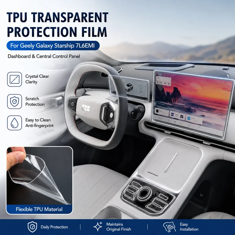 TPU Transparent Protection Film for Geely Galaxy Starship 7L6EMI Dashboard and Central Control Panel, Replacement Parts
TPU Transparent Protection Film for Geely Galaxy Starship 7L6EMI Dashboard and Central Control Panel, Replacement Parts