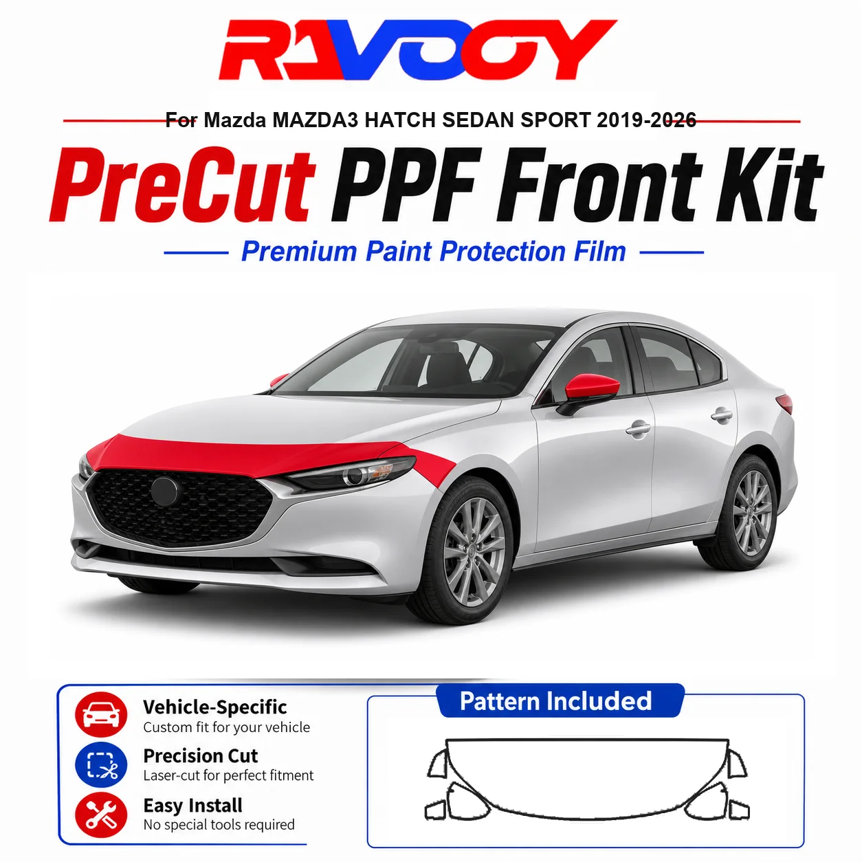 8.5mil TPU Precut PPF Kit For Mazda MAZDA3 HATCH SEDAN SPORT 2019-2026 - Hood, Fenders & Mirrors - Self-Healing Clear Bra
8.5mil TPU Precut PPF Kit For Mazda MAZDA3 HATCH SEDAN SPORT 2019-2026 - Hood, Fenders & Mirrors - Self-Healing Clear Bra
