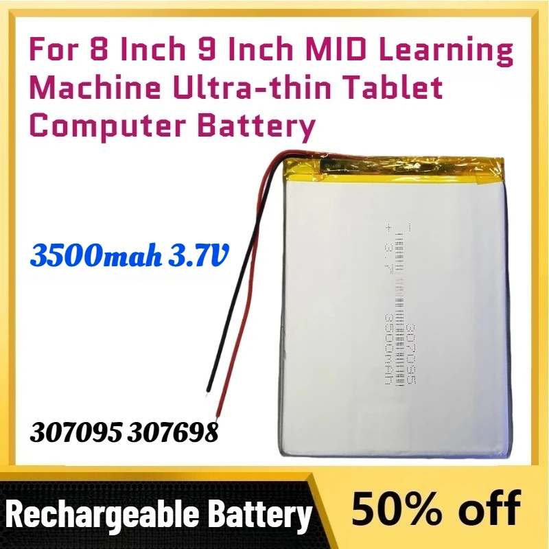 307095 307698 3500mah 3.7V Polymer Lithium Batteries for 8 Inch 9 Inch MID Learning Machine Ultra-thin Tablet Computer Battery
307095 307698 3500mah 3.7V Polymer Lithium Batteries for 8 Inch 9 Inch MID Learning Machine Ultra-thin Tablet Computer Battery