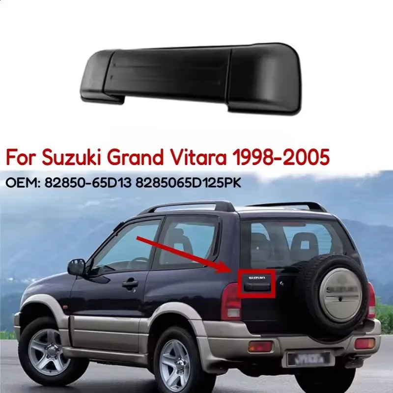 Outside Rear Door Tailgate Handle for Suzuki Grand Vitara XL-7 1998 1999 2000 2001 2002 2003 2004 2005 Replacement 8285065D125PK
Outside Rear Door Tailgate Handle for Suzuki Grand Vitara XL-7 1998 1999 2000 2001 2002 2003 2004 2005 Replacement 8285065D125PK