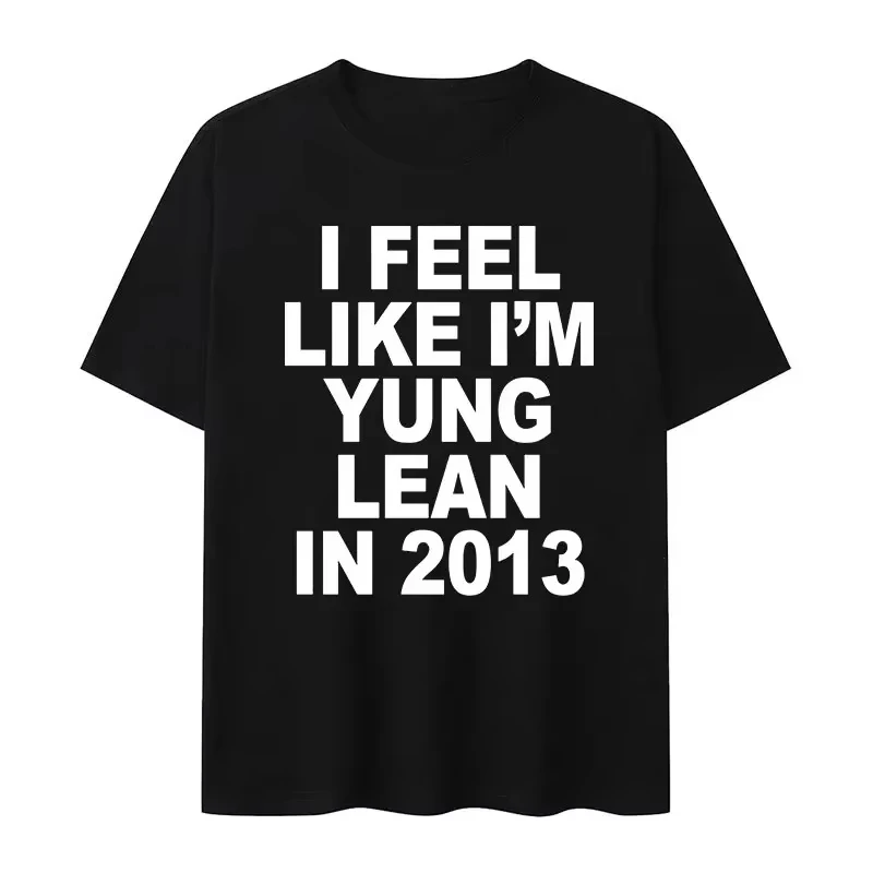 Женская повседневная футболка с буквенным принтом I Feel Like I'm Yung Lean 2013, модная футболка высокого качества, очень большая футболка
Женская повседневная футболка с буквенным принтом I Feel Like I'm Yung Lean 2013, модная футболка высокого качества, очень большая футболка