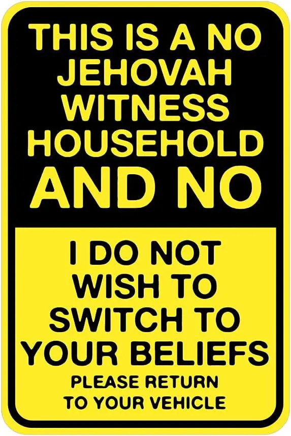 This Is A No Jehovah Witness Household Metal Sign,I Do Not Sign,Motivational Wall Hanging Sign,Vintage Sign,Rusti
This Is A No Jehovah Witness Household Metal Sign,I Do Not Sign,Motivational Wall Hanging Sign,Vintage Sign,Rusti