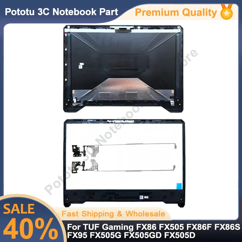 Новинка для TUF Gaming FX86 FX505 FX86F FX86S FX95 FX505G FX505GD FX505D ноутбука ЖК-задняя крышка задняя крышка верхний корпус/передняя панель/петли
Новинка для TUF Gaming FX86 FX505 FX86F FX86S FX95 FX505G FX505GD FX505D ноутбука ЖК-задняя крышка задняя крышка верхний корпус/передняя панель/петли