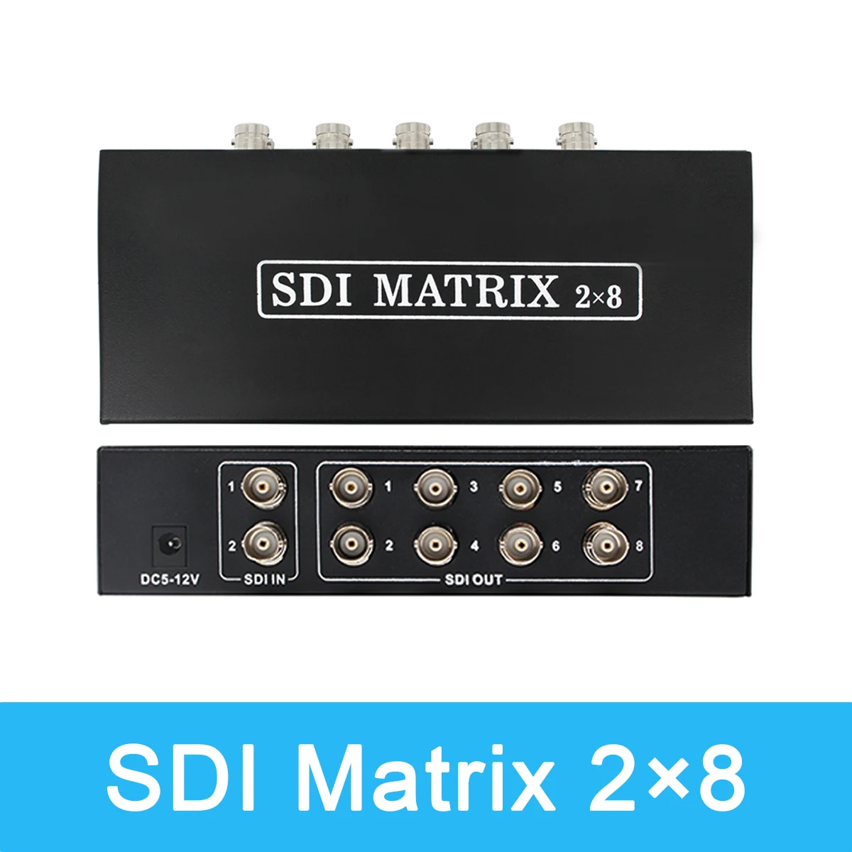 SDI Matrix Splitter 3G/HD/SD/SDI 2x8 Splitter with BNC Female Support 1080P Distribution Extender for Projector Monitor Camera
SDI Matrix Splitter 3G/HD/SD/SDI 2x8 Splitter with BNC Female Support 1080P Distribution Extender for Projector Monitor Camera
