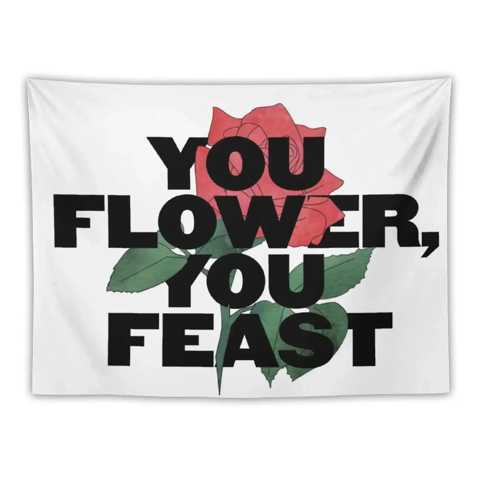 you flower, you feast Tapestry Christmas Decoration Home Decoration Tapestry
you flower, you feast Tapestry Christmas Decoration Home Decoration Tapestry