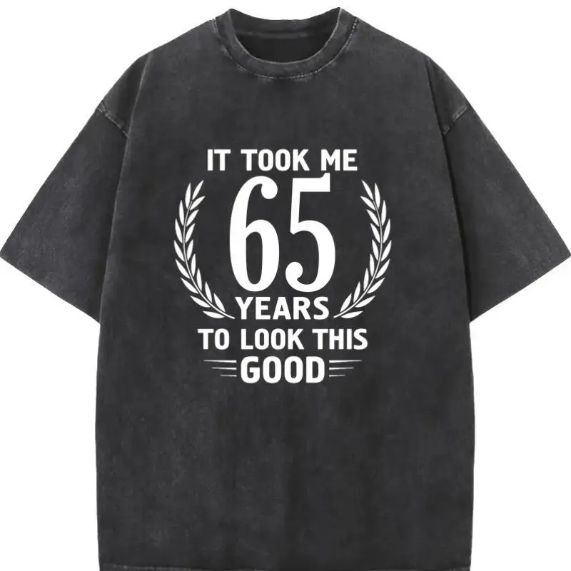 Funny 65th Birthday Gift T-Shirt - "It Took Me 65 Years To Look This Good" - Dark Gray With Bold White Text - Soft Breathable Co
Funny 65th Birthday Gift T-Shirt - "It Took Me 65 Years To Look This Good" - Dark Gray With Bold White Text - Soft Breathable Co