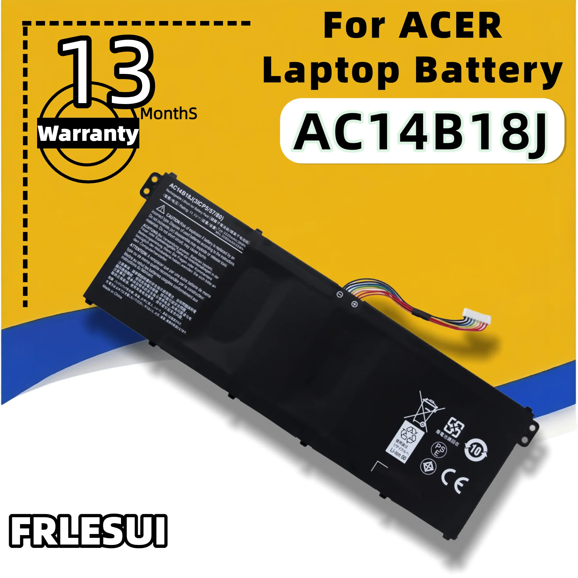 FRLESUI AC14B18J AC14B13J Laptop Battery for Acer Aspire 3 A311/A314/A315/A317 5 A514/A515/A517/A615 7 A715 AN515 Series
FRLESUI AC14B18J AC14B13J Laptop Battery for Acer Aspire 3 A311/A314/A315/A317 5 A514/A515/A517/A615 7 A715 AN515 Series