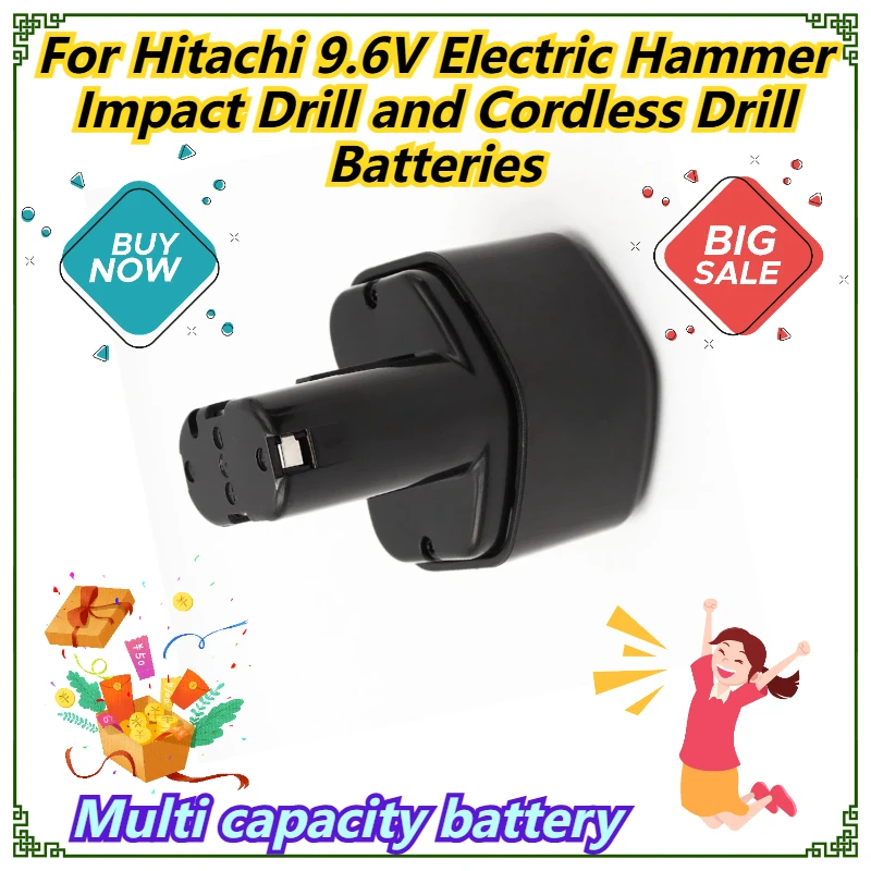 Multi capacity battery For Hitachi 9.6V Electric Hammer Impact Drill and Cordless Drill Batteries 
Multi capacity battery For Hitachi 9.6V Electric Hammer Impact Drill and Cordless Drill Batteries