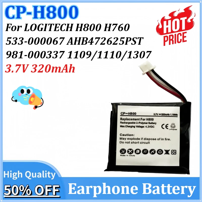 CP-H800 3.7V 320mAh Replacement Earphone Battery for LOGITECH H760 H800 533-000067 AHB472625PST 981-000337x Rechargeable Battery
CP-H800 3.7V 320mAh Replacement Earphone Battery for LOGITECH H760 H800 533-000067 AHB472625PST 981-000337x Rechargeable Battery
