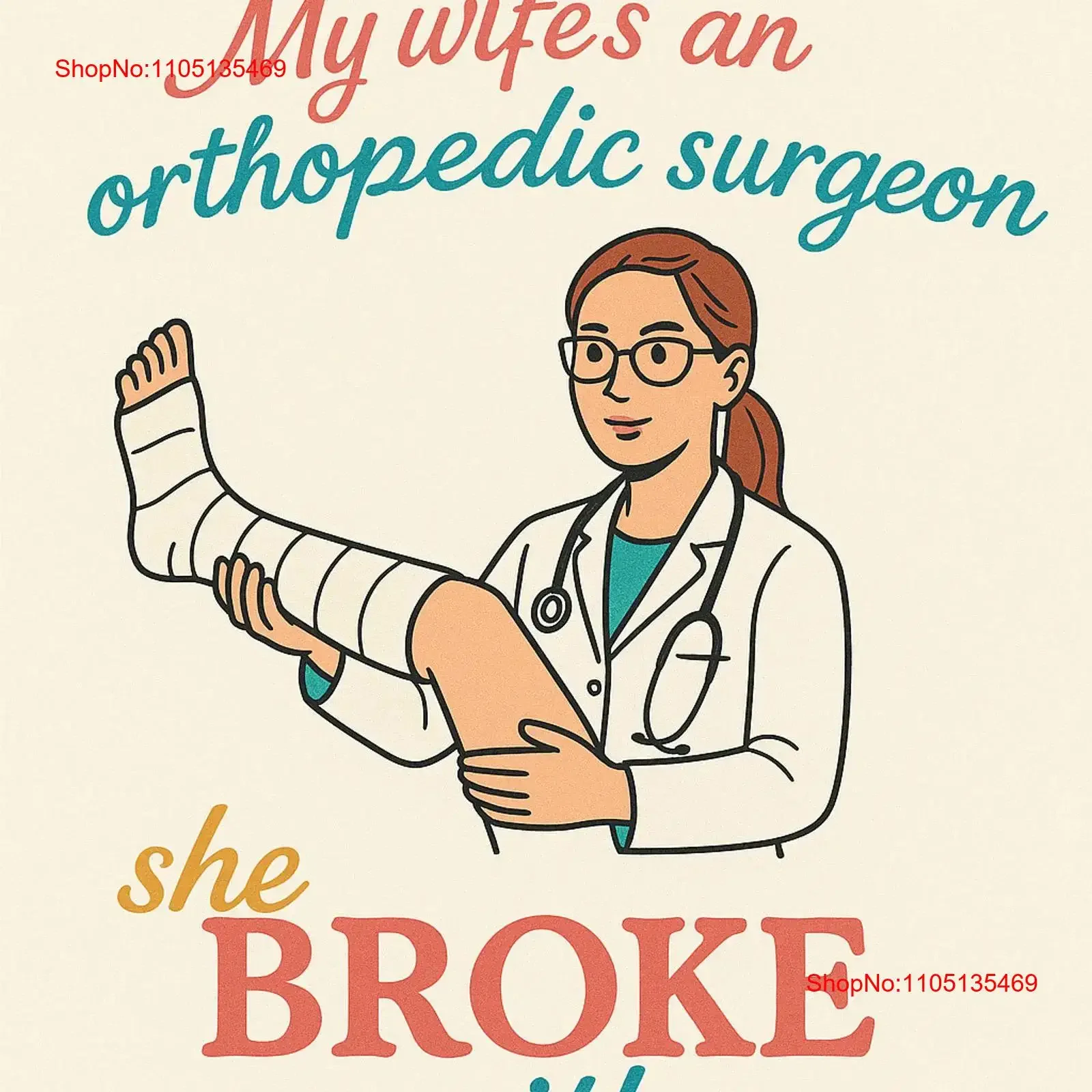 Orthopedic Surgeon Funny T Shirt 100 Cotton vintage Washed homme Soft designer clothes Breathable Top For Everyday Wear Unisex
Orthopedic Surgeon Funny T Shirt 100 Cotton vintage Washed homme Soft designer clothes Breathable Top For Everyday Wear Unisex