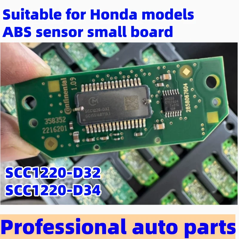 New and original 9902 SCC1220-D32 SCC1220-D34 Suitable for Honda models ABS sensor small board chip
New and original 9902 SCC1220-D32 SCC1220-D34 Suitable for Honda models ABS sensor small board chip