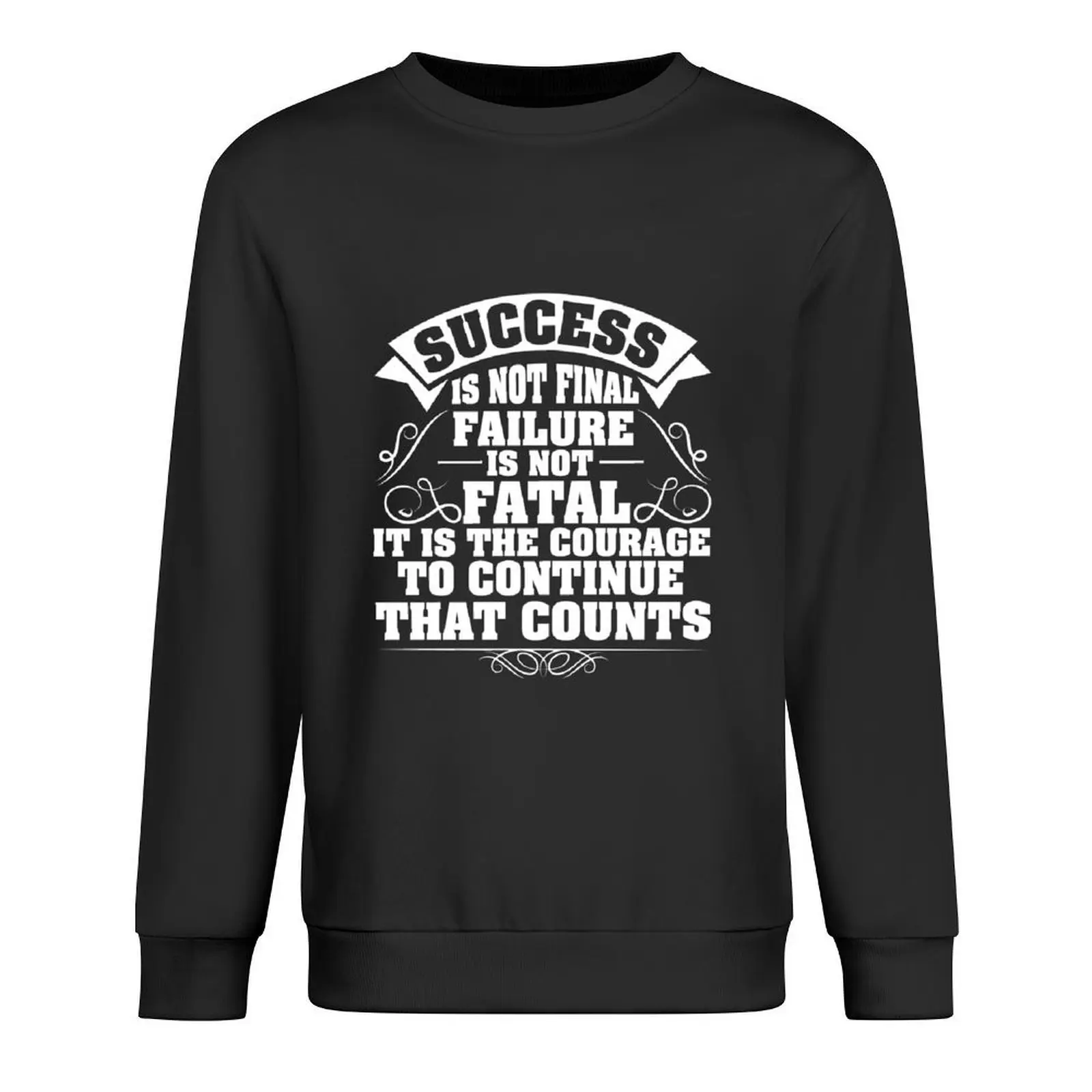 Success is not final.Failure is not fatal.It is the courage to continue that counts! Pullover
Success is not final.Failure is not fatal.It is the courage to continue that counts! Pullover