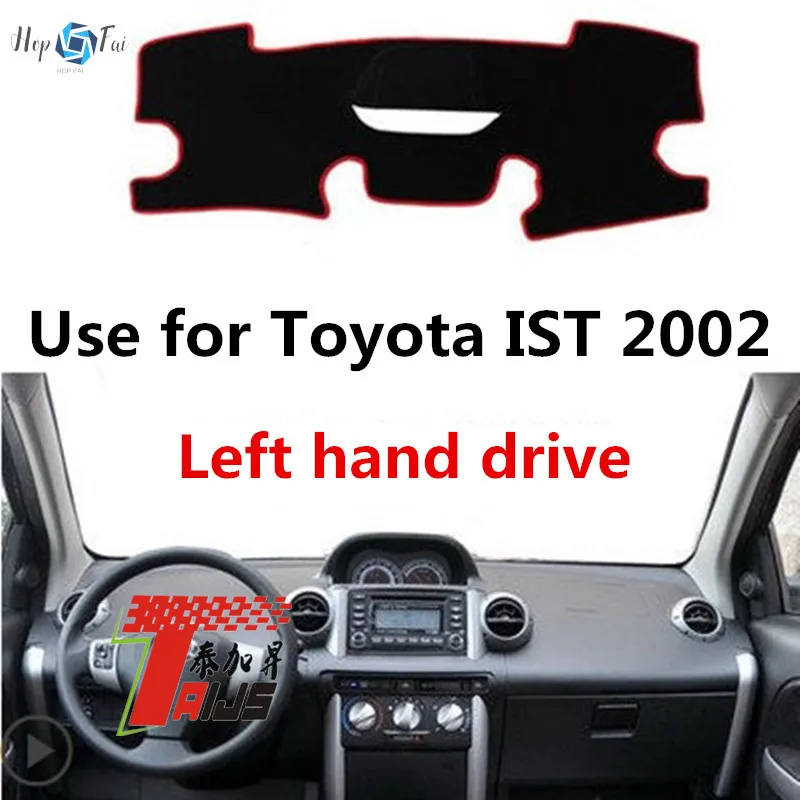 Taijs Left Hand Drive Car Dashboard Mat Dash-Mat for Toyota IST 2000 2001 2002 2003 2004 2005 Sun Shade Cover Car Special Model
Taijs Left Hand Drive Car Dashboard Mat Dash-Mat for Toyota IST 2000 2001 2002 2003 2004 2005 Sun Shade Cover Car Special Model
