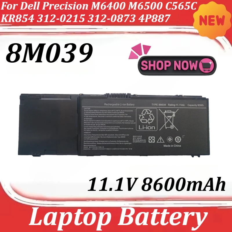 8M039 11.1V 8600mAh Laptop Battery For Dell Precision M6400 M6500 C565C KR854 312-0215 312-0873 4P887
8M039 11.1V 8600mAh Laptop Battery For Dell Precision M6400 M6500 C565C KR854 312-0215 312-0873 4P887