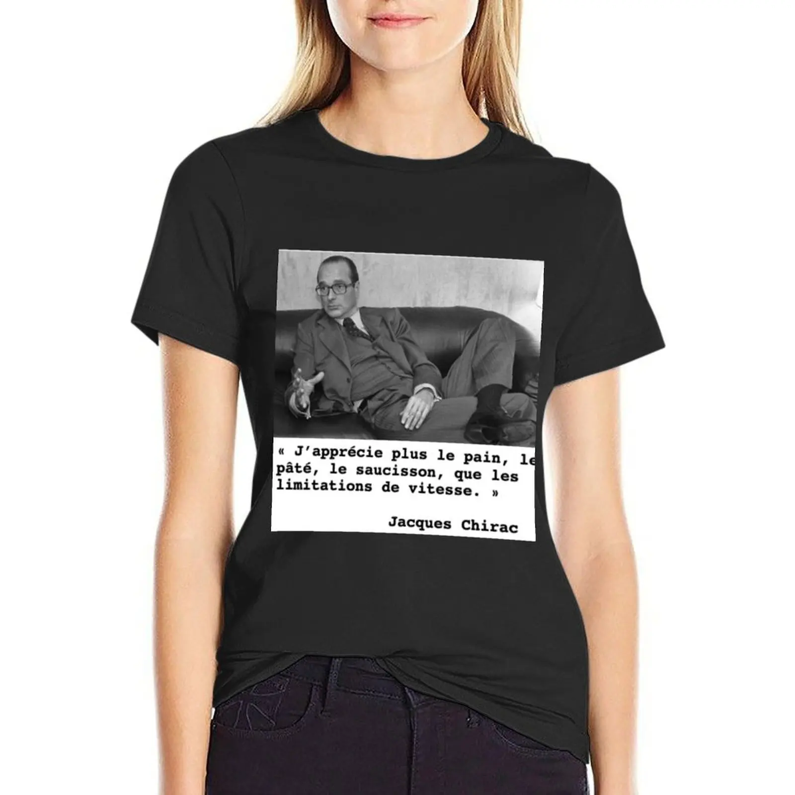 Jacques Chirac cult quote T-Shirt anime clothes Female clothing t shirts for Womens
Jacques Chirac cult quote T-Shirt anime clothes Female clothing t shirts for Womens
