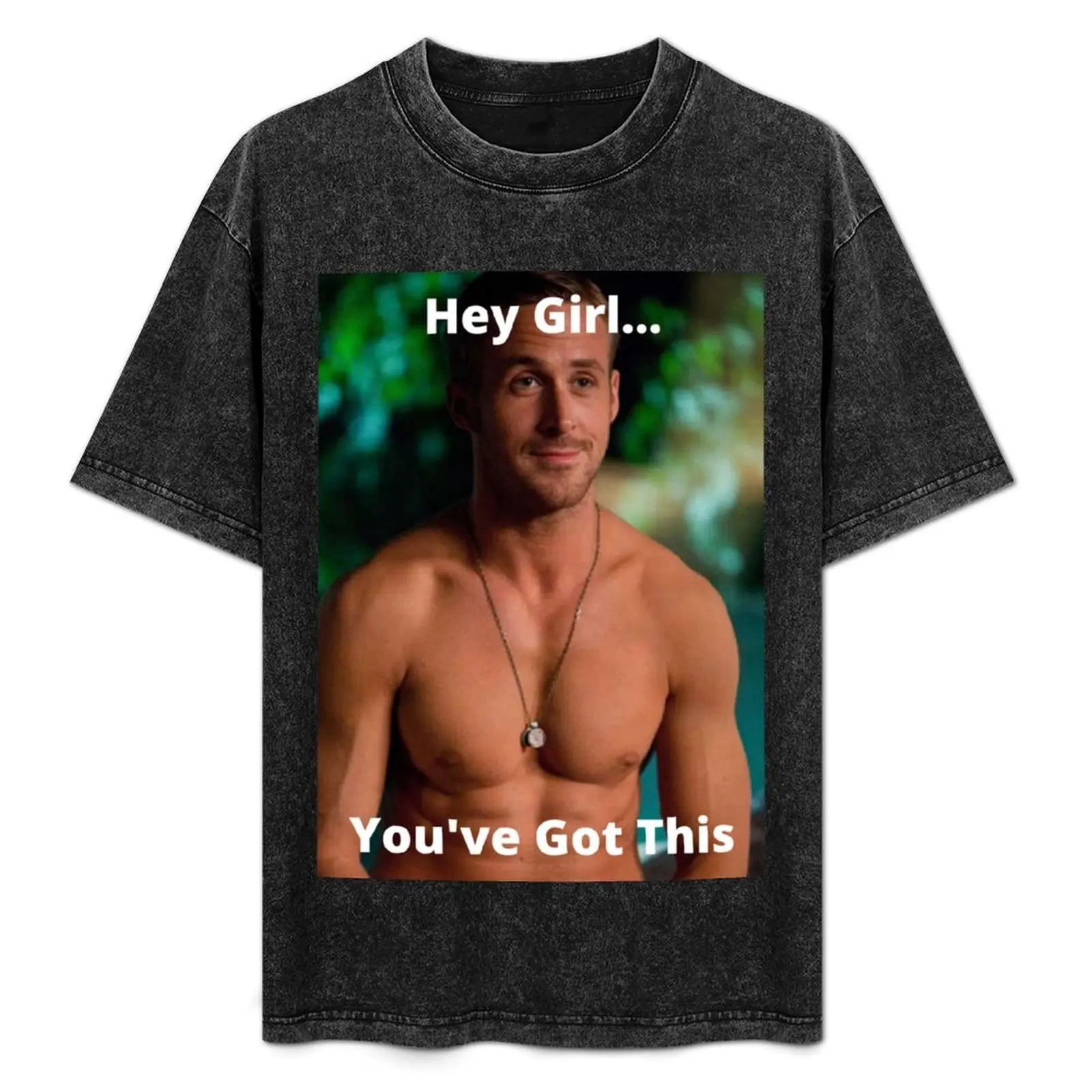 Hey Girl, You've Got This Ryan Gosling T-Shirt Summer Fashion Casual Tee Shirt
Hey Girl, You've Got This Ryan Gosling T-Shirt Summer Fashion Casual Tee Shirt