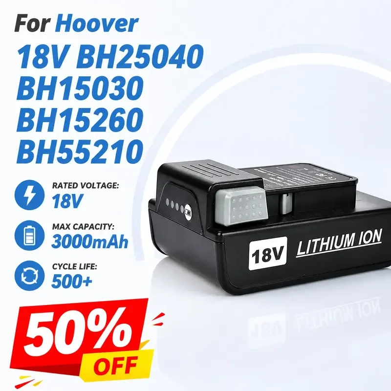 For Hoover 18V Vacuum Cleaner Battery BH25040 BH15030 BH15260 BH55210
For Hoover 18V Vacuum Cleaner Battery BH25040 BH15030 BH15260 BH55210