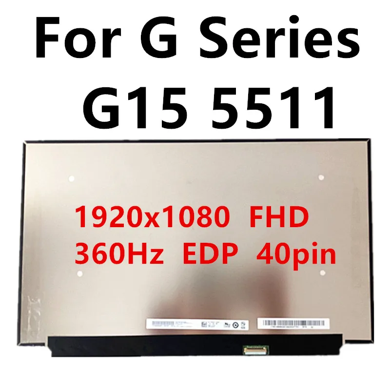 15,6 дюймовый 360 Гц для ноутбука серии G G15 5511, Замена ЖК-экрана 1920 × 1080 FHD eDP, 40 контактов, протестировано
15,6 дюймовый 360 Гц для ноутбука серии G G15 5511, Замена ЖК-экрана 1920 × 1080 FHD eDP, 40 контактов, протестировано