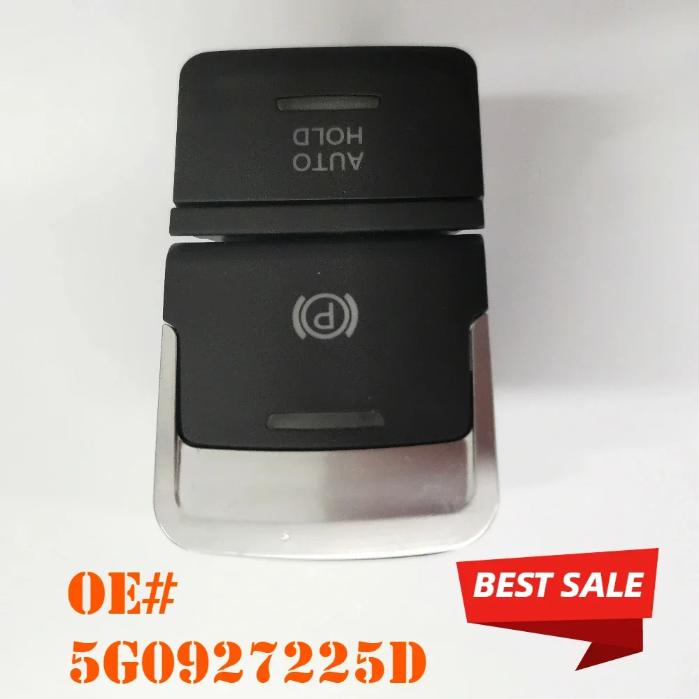 OEM 5G0927225D 5G0 927 225 D Электрический переключатель стояночного тормоза Hanbrake для Golf 7
OEM 5G0927225D 5G0 927 225 D Электрический переключатель стояночного тормоза Hanbrake для Golf 7