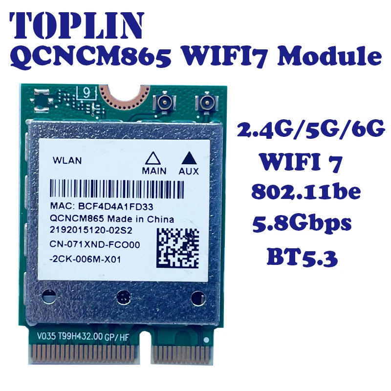 Wifi 7 QCNCM865 M.2 Network Card Bluetooth 5.3 up to 5.8Gbps Better than Wifi 6E Wlan Wireless Adapter Only for Win 11
Wifi 7 QCNCM865 M.2 Network Card Bluetooth 5.3 up to 5.8Gbps Better than Wifi 6E Wlan Wireless Adapter Only for Win 11