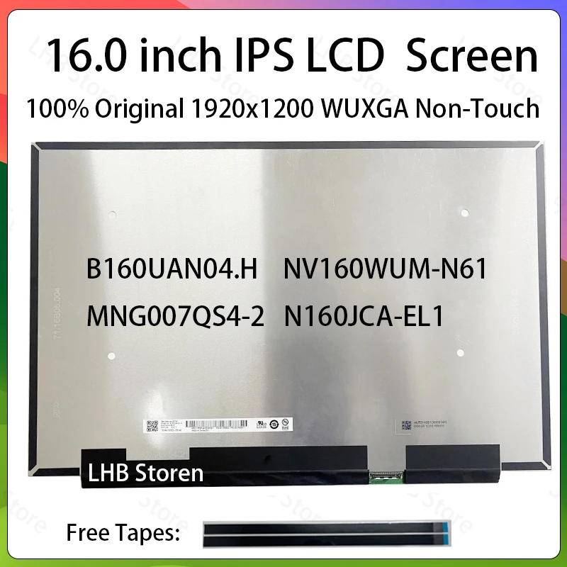 16" IPS Laptop LCD Screen B160UAN04.H NV160WUM-N61 MNG007QS4-2 N160JCA-EL1 Display Matrix Panel Replacement 1920x1200 Non-Touch
16" IPS Laptop LCD Screen B160UAN04.H NV160WUM-N61 MNG007QS4-2 N160JCA-EL1 Display Matrix Panel Replacement 1920x1200 Non-Touch