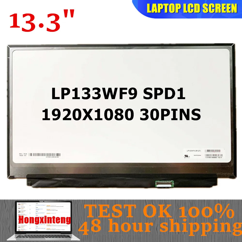 Original 13.3INCH LP133WF9-SPD1 LP133WF9 SPD1 30PINS EDP 1920*1080 IPS FHD Laptop LCD Dsiplay Screen Panel Matrix NON-TOUCH
Original 13.3INCH LP133WF9-SPD1 LP133WF9 SPD1 30PINS EDP 1920*1080 IPS FHD Laptop LCD Dsiplay Screen Panel Matrix NON-TOUCH