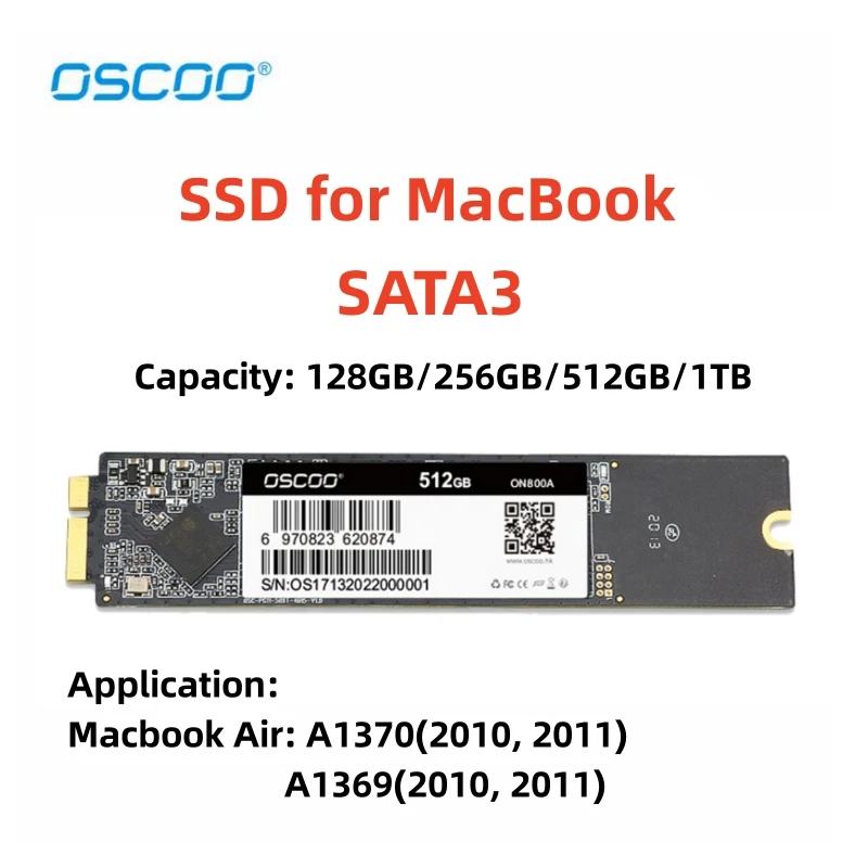 OSCOO SATA3 SSD for MacBook Air 2010 2011 A1369 A1370 Hard Drive 256GB 512GB 1TB Capacity Upgrade SSD
OSCOO SATA3 SSD for MacBook Air 2010 2011 A1369 A1370 Hard Drive 256GB 512GB 1TB Capacity Upgrade SSD
