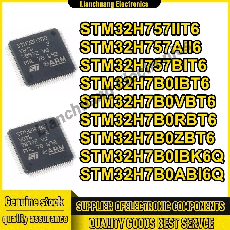 STM32H757IIT6 STM32H757AII6 STM32H757BIT6 STM32H7B0IBT6 STM32H7B0VBT6 STM32H7B0RBT6 STM32H7B0ZBT6 STM32H7B0IBK6Q STM32H7B0ABI6Q
STM32H757IIT6 STM32H757AII6 STM32H757BIT6 STM32H7B0IBT6 STM32H7B0VBT6 STM32H7B0RBT6 STM32H7B0ZBT6 STM32H7B0IBK6Q STM32H7B0ABI6Q