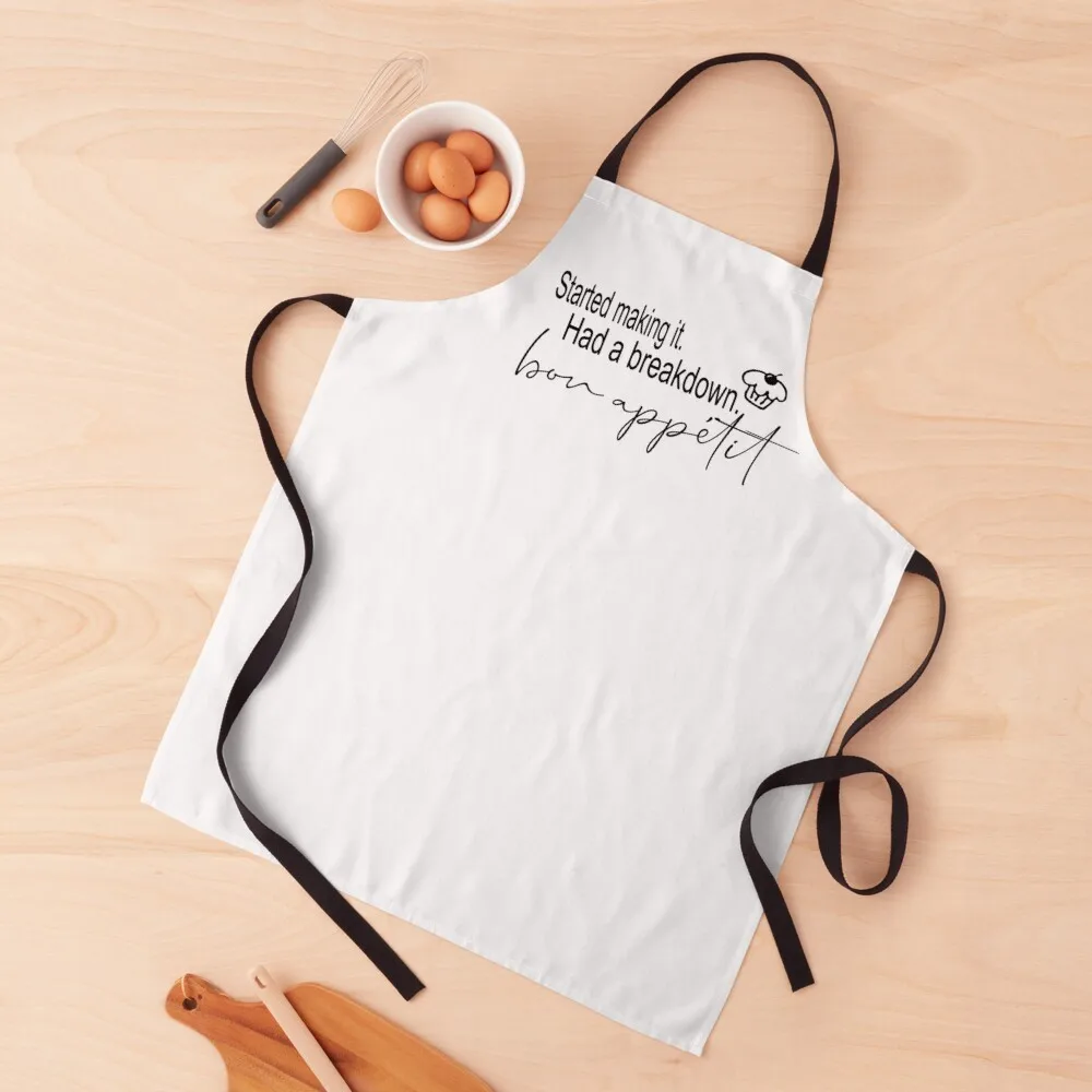 Started making it. Had a breakdown. Bon Appetit! James Acaster quote from Bake Off Apron Waterproof For Home Accessories Apron
Started making it. Had a breakdown. Bon Appetit! James Acaster quote from Bake Off Apron Waterproof For Home Accessories Apron