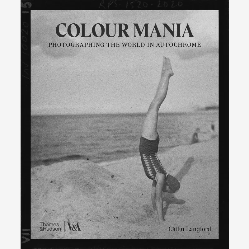 Colour Mania Photographing The World In Autochrome Catlin Langford Thames And Hudson Ltd 9780500480762 Book
Colour Mania Photographing The World In Autochrome Catlin Langford Thames And Hudson Ltd 9780500480762 Book