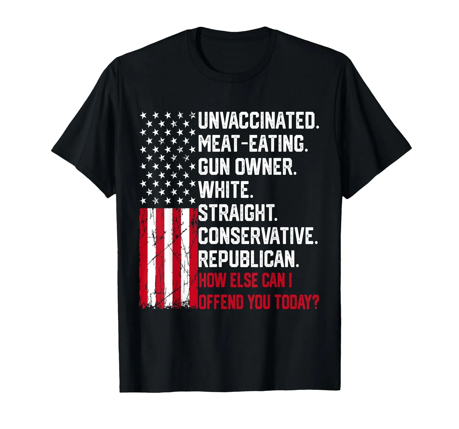 How Else Can I Offend You Today Funny Saying Quote USA Flag Women Men T-Shirt
How Else Can I Offend You Today Funny Saying Quote USA Flag Women Men T-Shirt