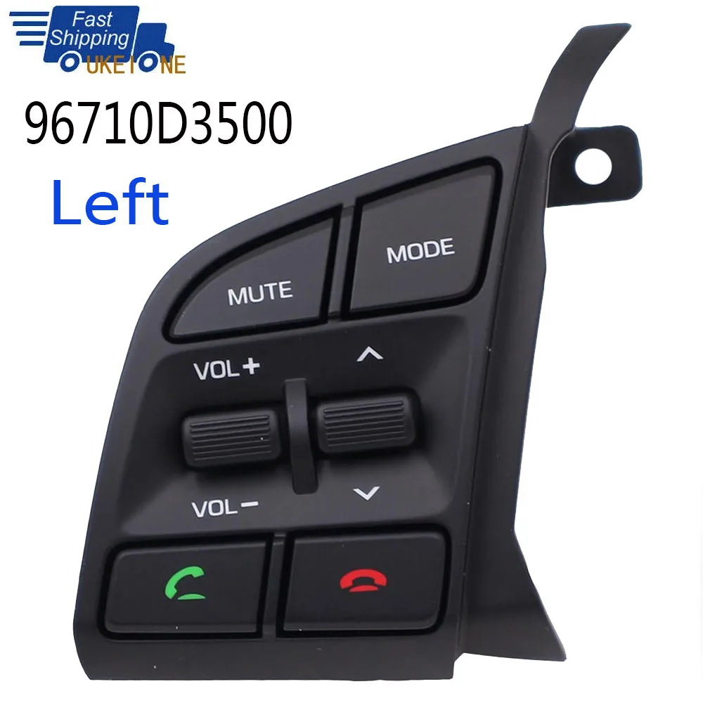 Left Steering wheel buttons Remote Control Switch Bluetooth Music for Tucson 2016+ TL 96710D35004X 96710-D3500 Automotive parts
Left Steering wheel buttons Remote Control Switch Bluetooth Music for Tucson 2016+ TL 96710D35004X 96710-D3500 Automotive parts