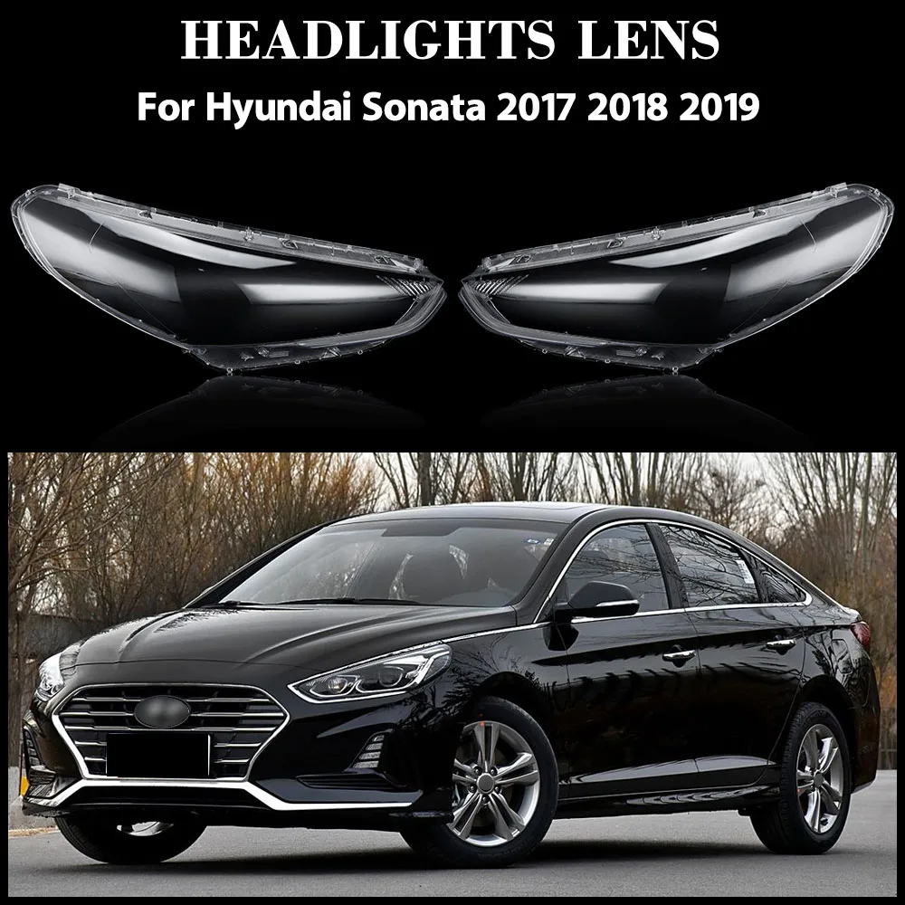 For Hyundai Sonata 2017 2018 2019 Car Accessories Headlight Cover Transparent Lampshade Lamps Headlamp Shell Lens Plexiglass
For Hyundai Sonata 2017 2018 2019 Car Accessories Headlight Cover Transparent Lampshade Lamps Headlamp Shell Lens Plexiglass