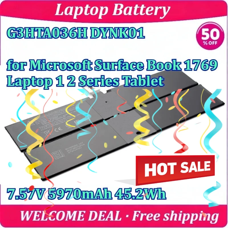 Laptop Battery New G3HTA036H DYNK01 for Microsoft Surface Book 1769 Laptop 1 2 Series Tablet 7.57V 5970mAh 45.2Wh
Laptop Battery New G3HTA036H DYNK01 for Microsoft Surface Book 1769 Laptop 1 2 Series Tablet 7.57V 5970mAh 45.2Wh