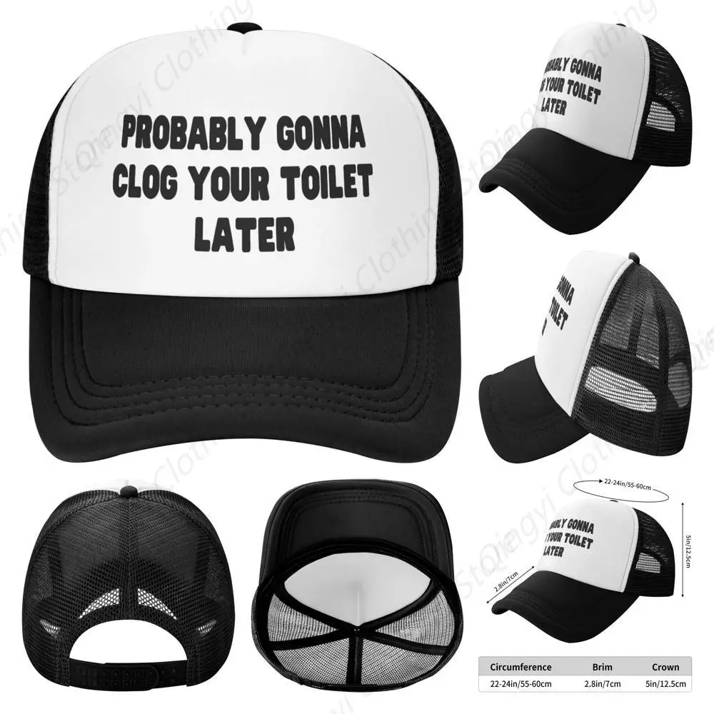 Probably Gonna Clog Your Toilet Later Mesh Hat Men Women Baseball Cap Funny Trucker Hat Black
Probably Gonna Clog Your Toilet Later Mesh Hat Men Women Baseball Cap Funny Trucker Hat Black