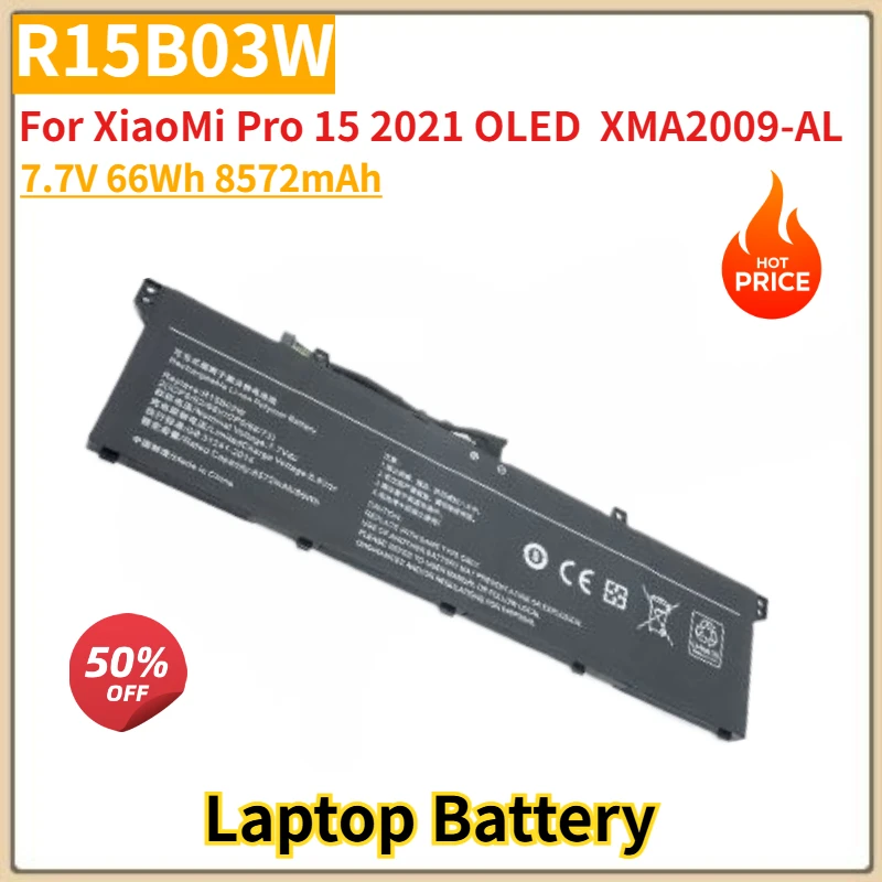 100% New High Quality R15B03W Replacement Laptop Battery 7.7V 66Wh 8572mAh For XiaoMi Pro 15 2021 OLED XMA2009-AL Brand New
100% New High Quality R15B03W Replacement Laptop Battery 7.7V 66Wh 8572mAh For XiaoMi Pro 15 2021 OLED XMA2009-AL Brand New
