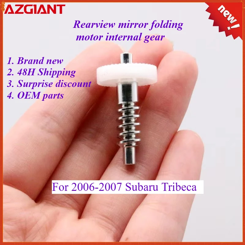 AZGIANT Car rearview mirror folding motor internal gear for 2006-2007 Subaru Tribeca Brand new high quality replacement parts
AZGIANT Car rearview mirror folding motor internal gear for 2006-2007 Subaru Tribeca Brand new high quality replacement parts