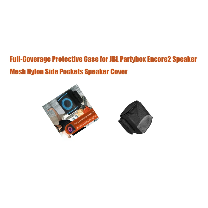 Full-Coverage Protective Case for JBL Partybox Encore2 Speaker Mesh Nylon Side Pockets Speaker Cover
Full-Coverage Protective Case for JBL Partybox Encore2 Speaker Mesh Nylon Side Pockets Speaker Cover