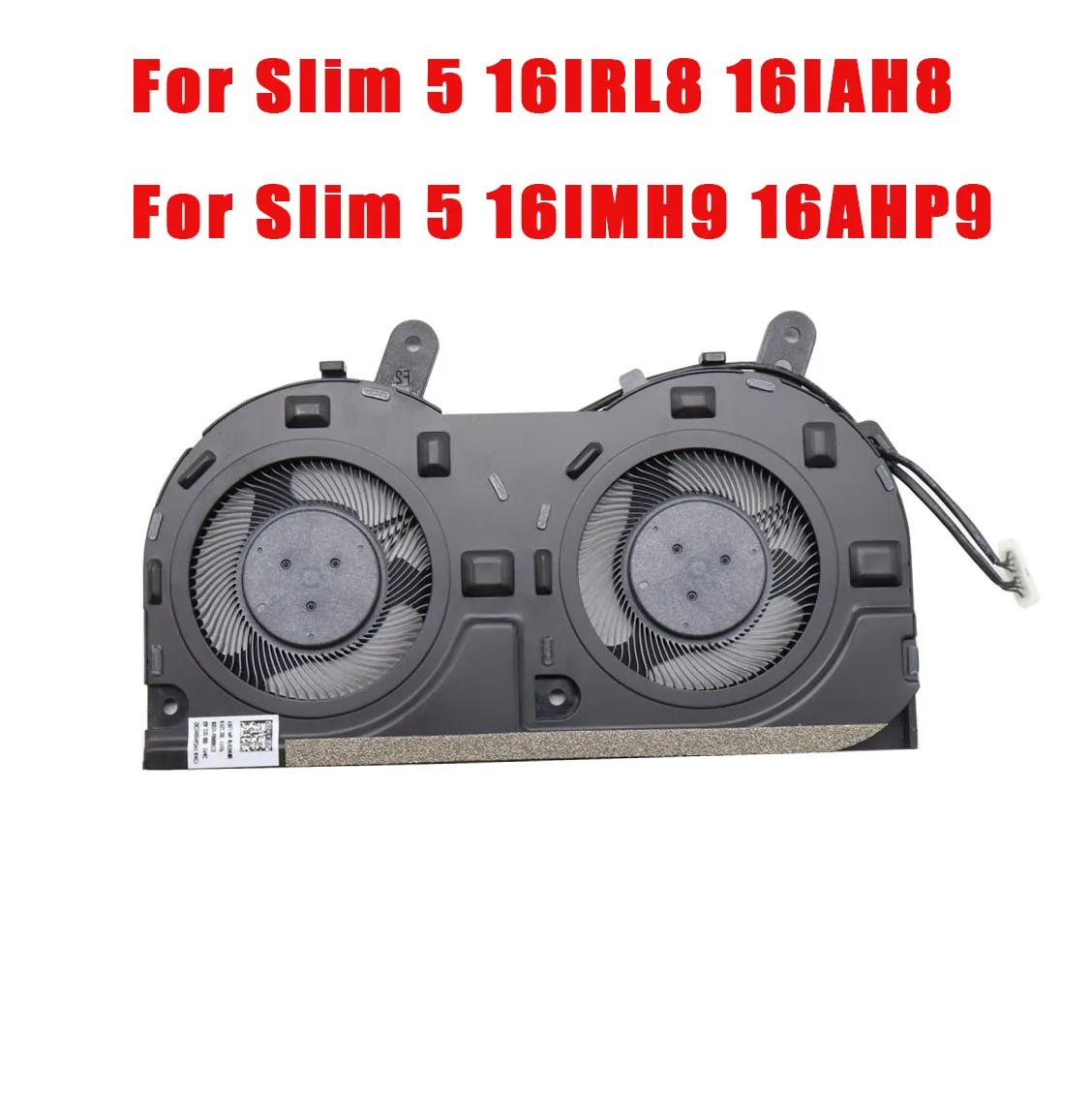 CPU Cooling Fan For Lenovo For IdeaPad For Slim 5 16IRL8 16IAH8 16IMH9 16AHP9 82XF H45 5F10S14105 5F10S14104 BAPA1206R5HY003
CPU Cooling Fan For Lenovo For IdeaPad For Slim 5 16IRL8 16IAH8 16IMH9 16AHP9 82XF H45 5F10S14105 5F10S14104 BAPA1206R5HY003