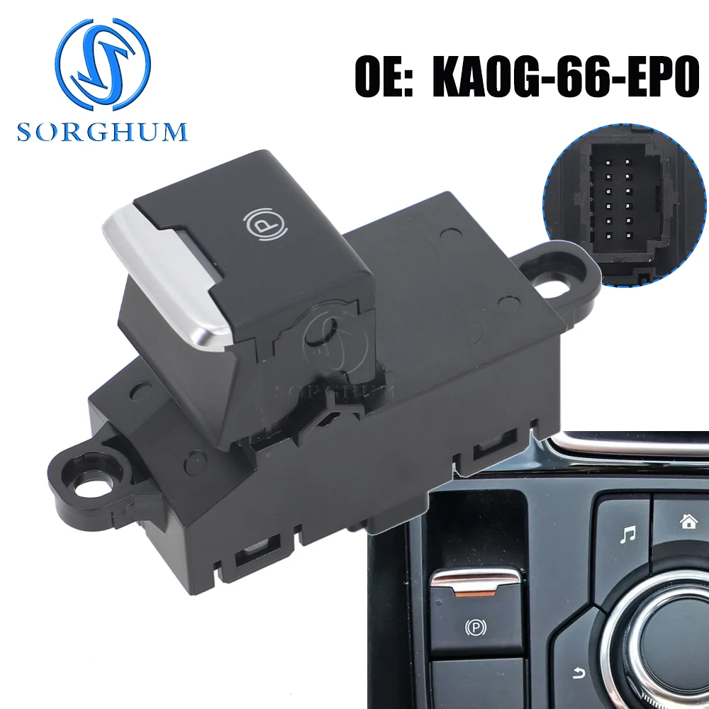 SORGHUM Electric Parking Brake Switch For Mazda CX-5 2015 Car Electronic Handbrake Center Console Switch KA0G-66-EP0 KA0G66EP0
SORGHUM Electric Parking Brake Switch For Mazda CX-5 2015 Car Electronic Handbrake Center Console Switch KA0G-66-EP0 KA0G66EP0
