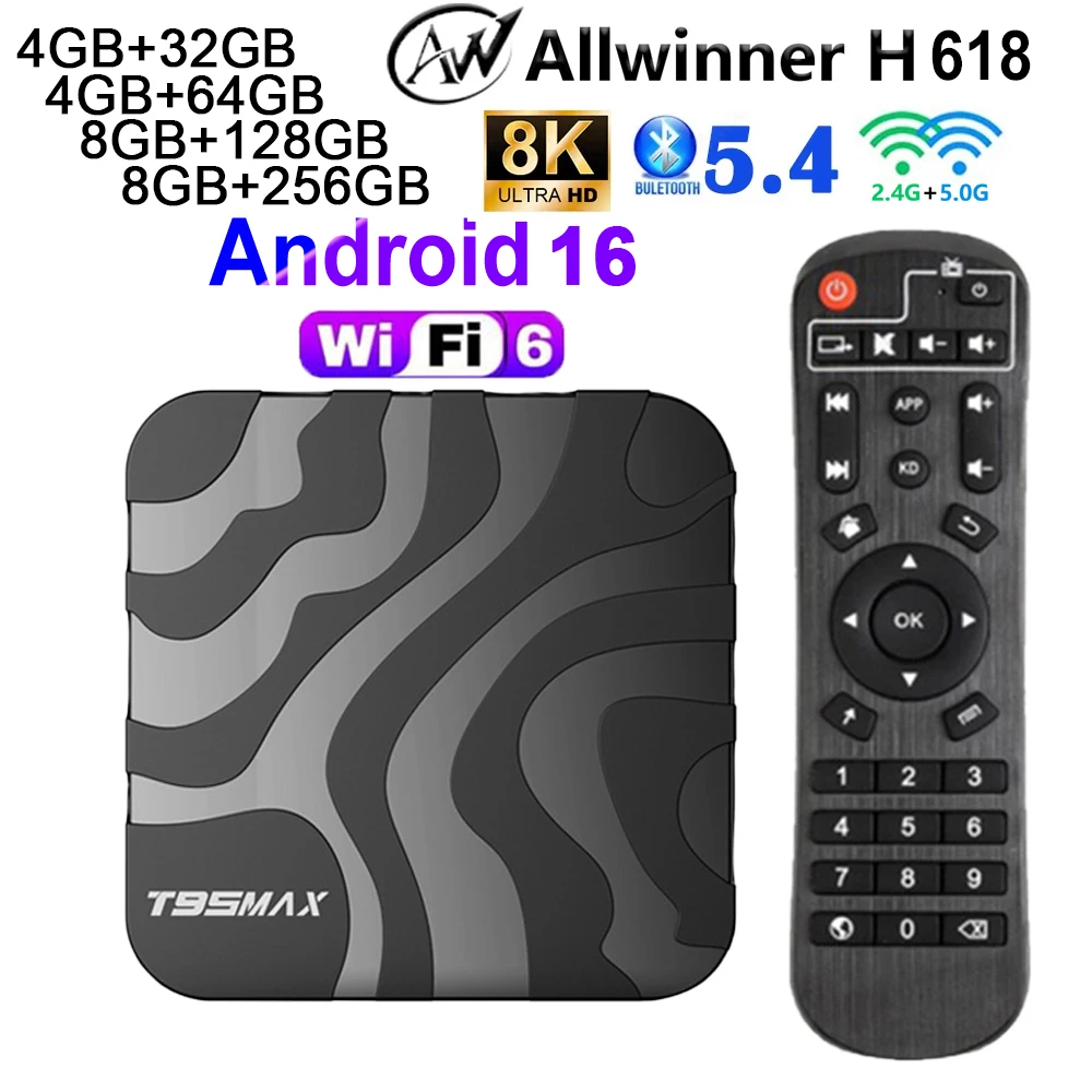Android16 TV Box T95MAX AllwinnerH618 2.4G&5G Dual Wifi6 Support HD 4K 8K Video Quad Core Cortex A53 Google Netflix Media Player
Android16 TV Box T95MAX AllwinnerH618 2.4G&5G Dual Wifi6 Support HD 4K 8K Video Quad Core Cortex A53 Google Netflix Media Player