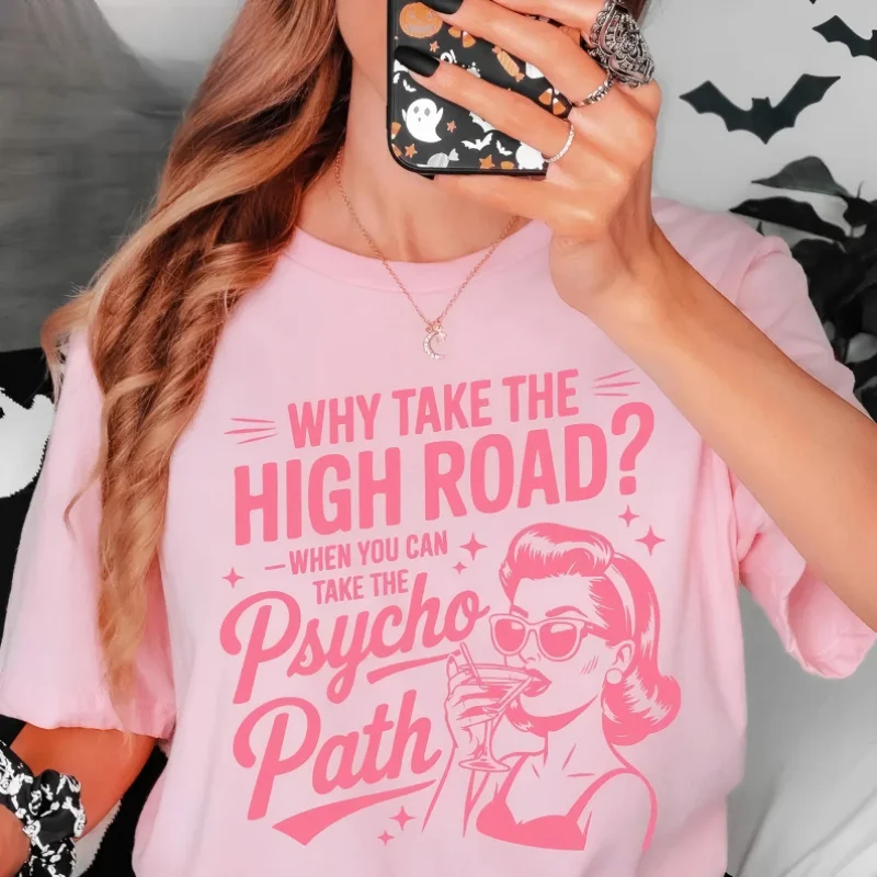 Why Take The High Road Funny Graphic t shirts Sarcastic Quote Tee Shirt Funny Psychopath t shirt Women Men Humor T-Shirt
Why Take The High Road Funny Graphic t shirts Sarcastic Quote Tee Shirt Funny Psychopath t shirt Women Men Humor T-Shirt