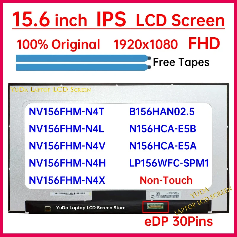15.6" LCD Screen NV156FHM-N4T NV156FHM-N4L N4V N4H N4X N156HCA-E5B E5A LP156WFC-SPM1 Display Matrix Panel Replacement Non-Touch
15.6" LCD Screen NV156FHM-N4T NV156FHM-N4L N4V N4H N4X N156HCA-E5B E5A LP156WFC-SPM1 Display Matrix Panel Replacement Non-Touch