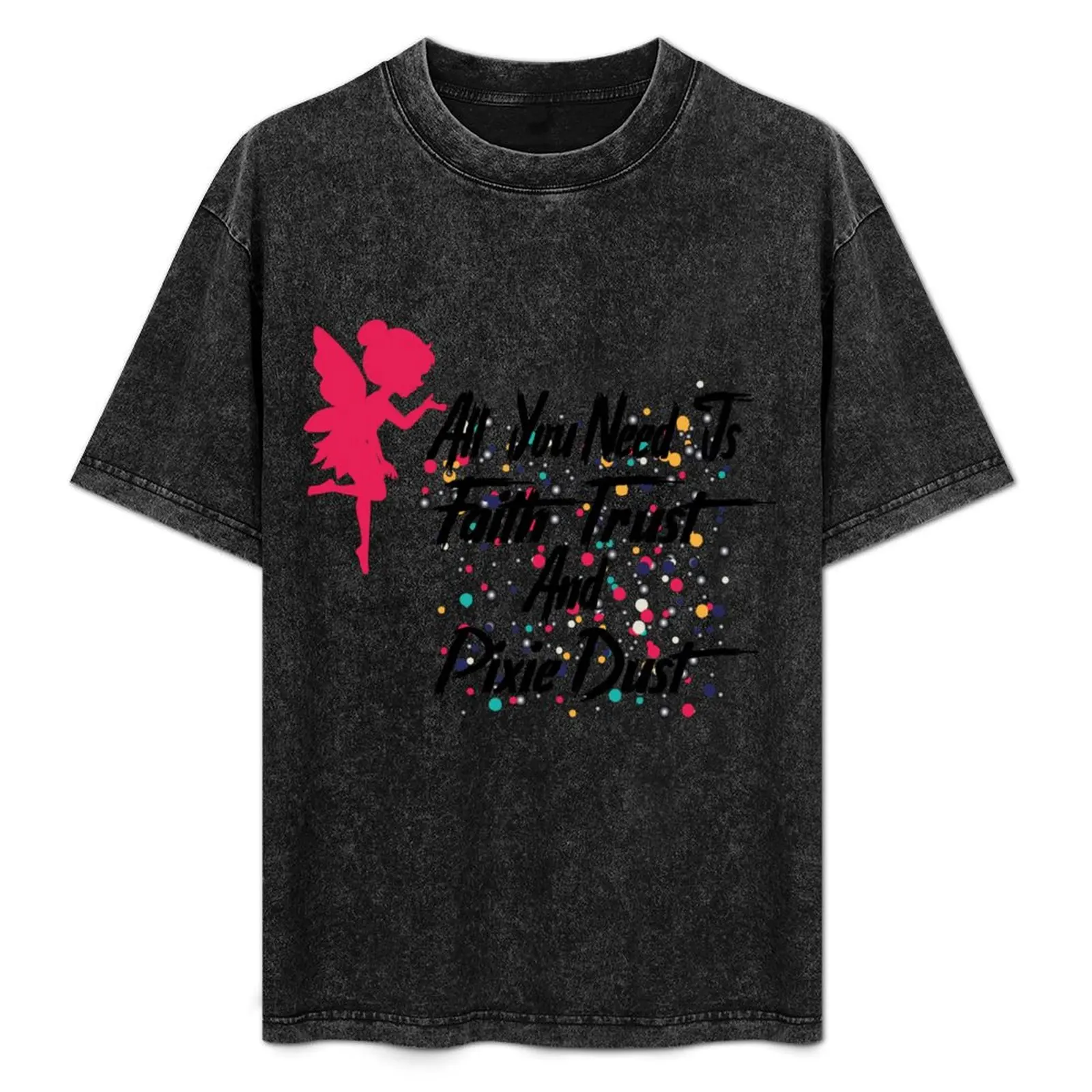 all you need is faith trust and pixie dust T-Shirt Casual Basic Short Sleeve T-Shirt
all you need is faith trust and pixie dust T-Shirt Casual Basic Short Sleeve T-Shirt