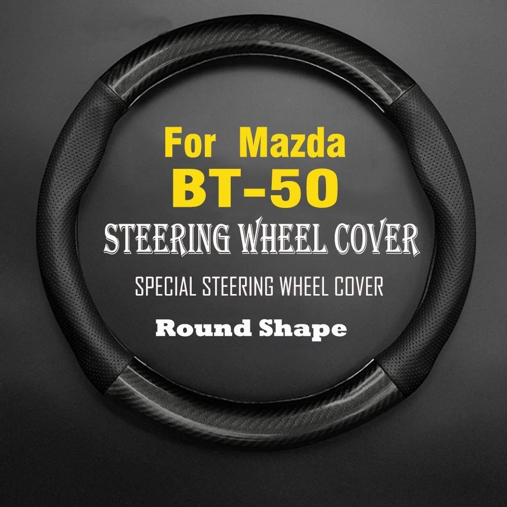 Car Steering Wheel Cover Anti-Slip Black Leather Carbon fiber Original Steering Wheel Special For Mazda BT-50 BT50 Accessories
Car Steering Wheel Cover Anti-Slip Black Leather Carbon fiber Original Steering Wheel Special For Mazda BT-50 BT50 Accessories
